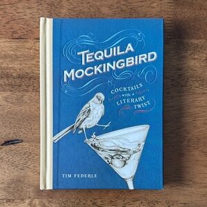 Tequila Mockingbird Cocktail Book